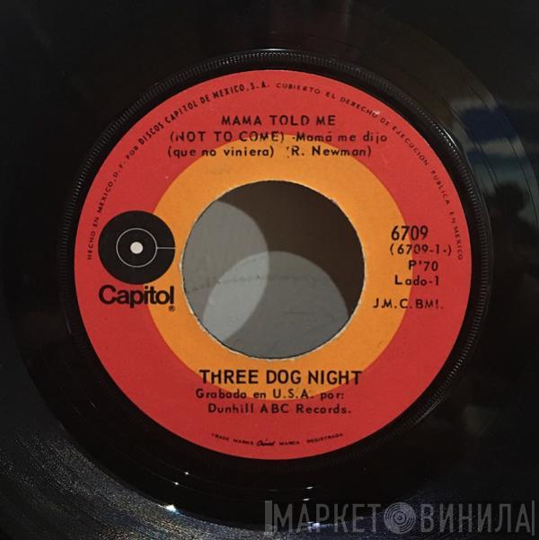  Three Dog Night  - Mama Told Me (Not To Come) = Mamá Me Dijo (Que No Viniera)