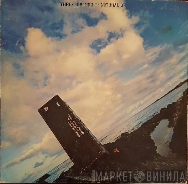 Three Dog Night - Naturally