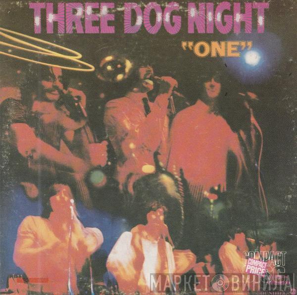  Three Dog Night  - One