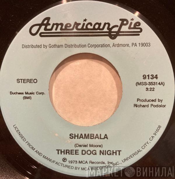 Three Dog Night - Shambala / Eli's Coming