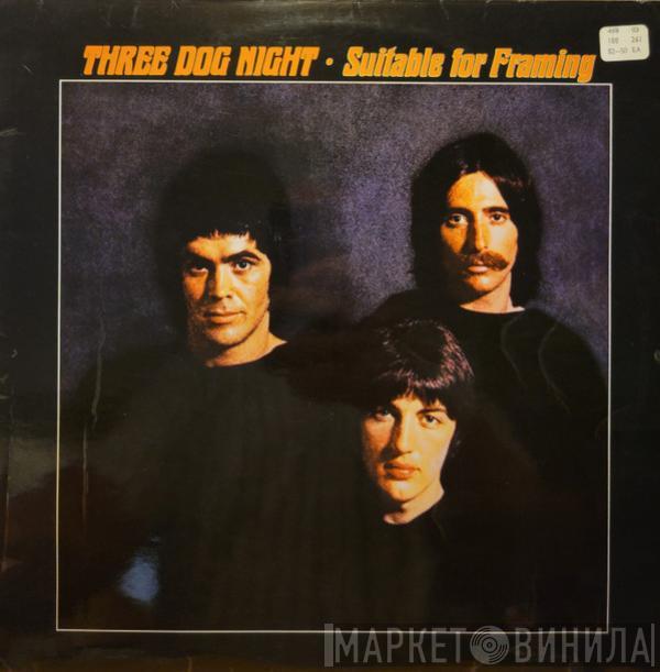 Three Dog Night - Suitable For Framing