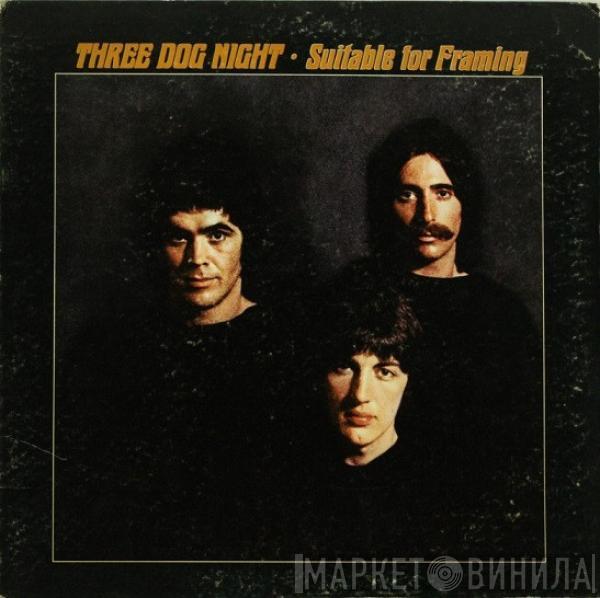 Three Dog Night - Suitable For Framing
