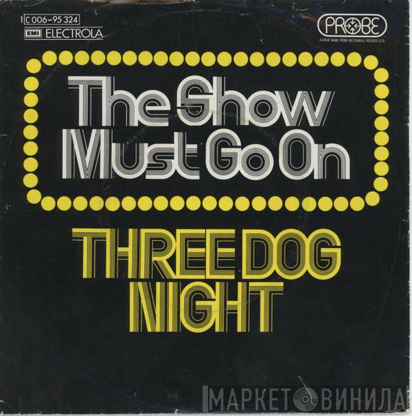  Three Dog Night  - The Show Must Go On