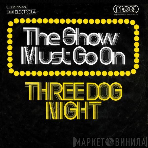 Three Dog Night - The Show Must Go On