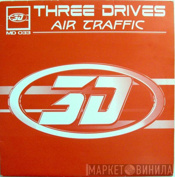 Three Drives - Air Traffic