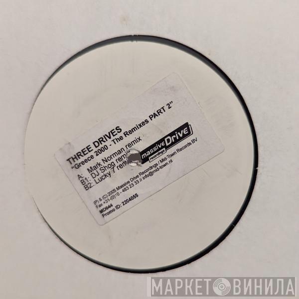  Three Drives  - Greece 2000 (The Remixes Part 2)