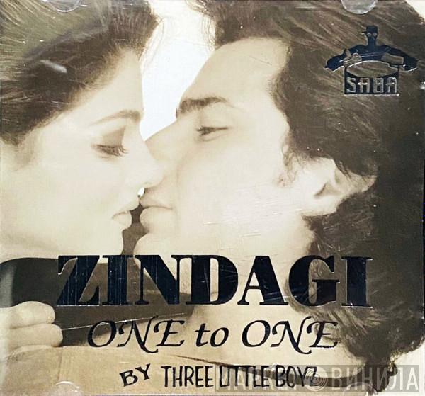 Three Little Boyz - Zindagi One To One