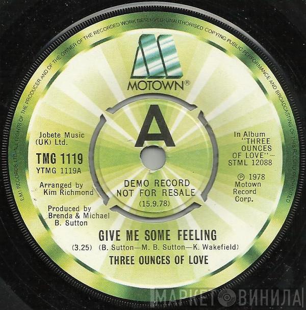 Three Ounces Of Love - Give Me Some Feeling