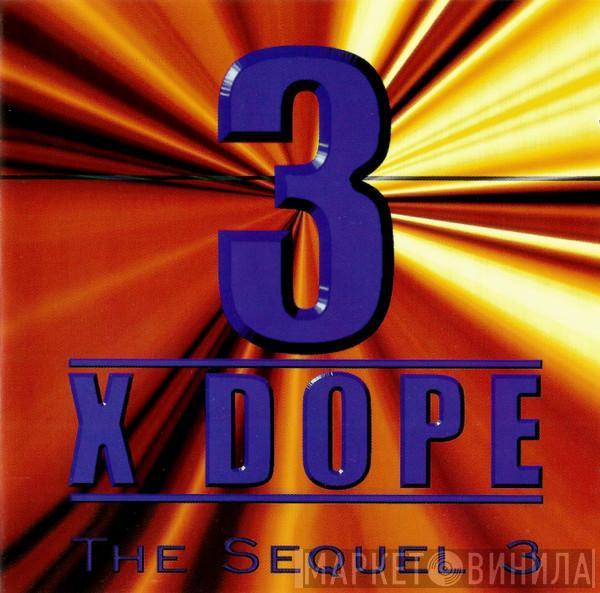 Three Times Dope - The Sequel 3
