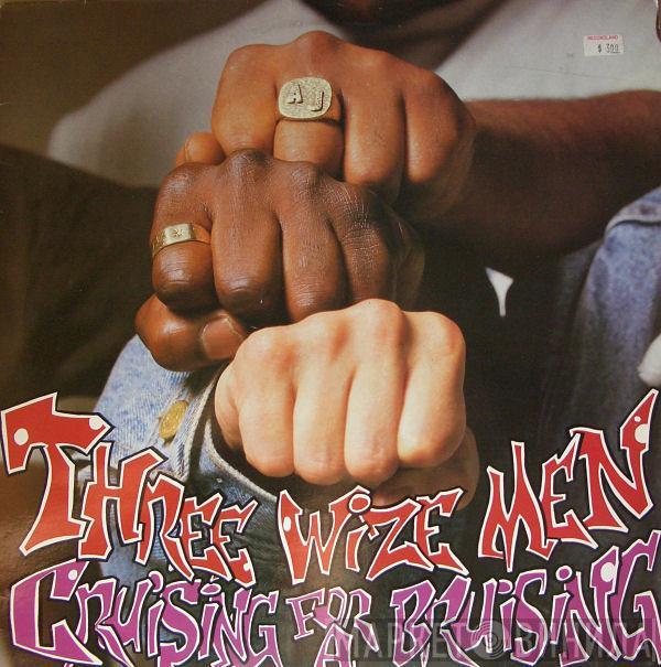 Three Wize Men - Cruising For A Bruising