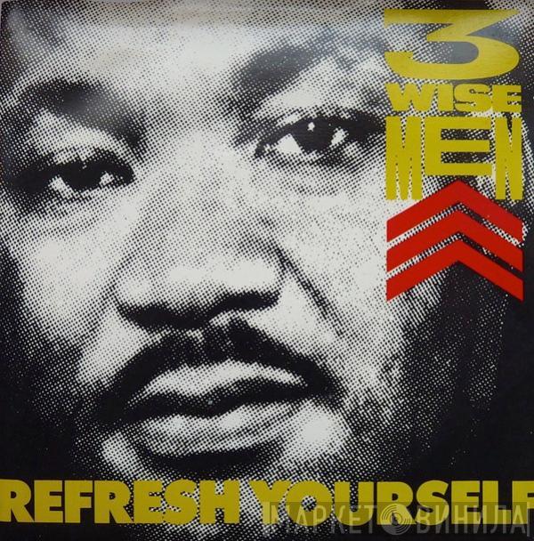 Three Wize Men - Refresh Yourself