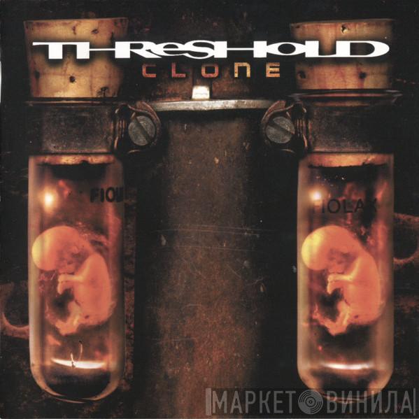  Threshold   - Clone