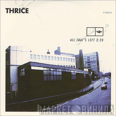 Thrice - All That's Left