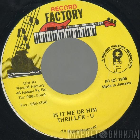 Thriller U - Is It Me Or Him