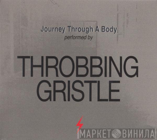 Throbbing Gristle - Journey Through A Body