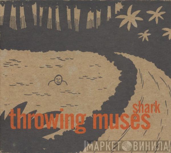 Throwing Muses - Shark