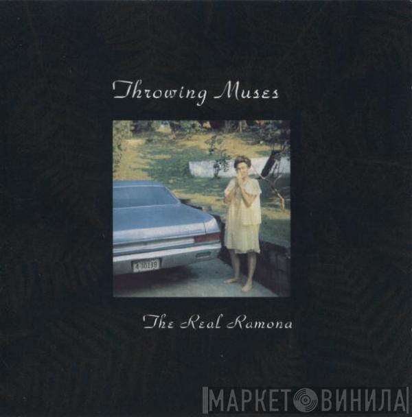  Throwing Muses  - The Real Ramona