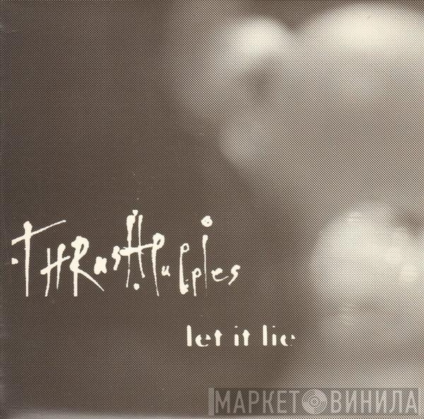 Thrush Puppies - Let It Lie