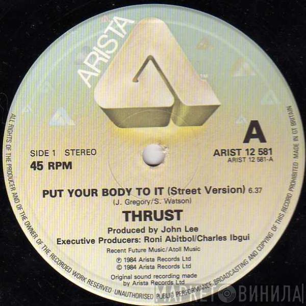 Thrust  - Put Your Body To It