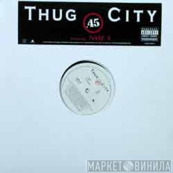 Thug City - .45