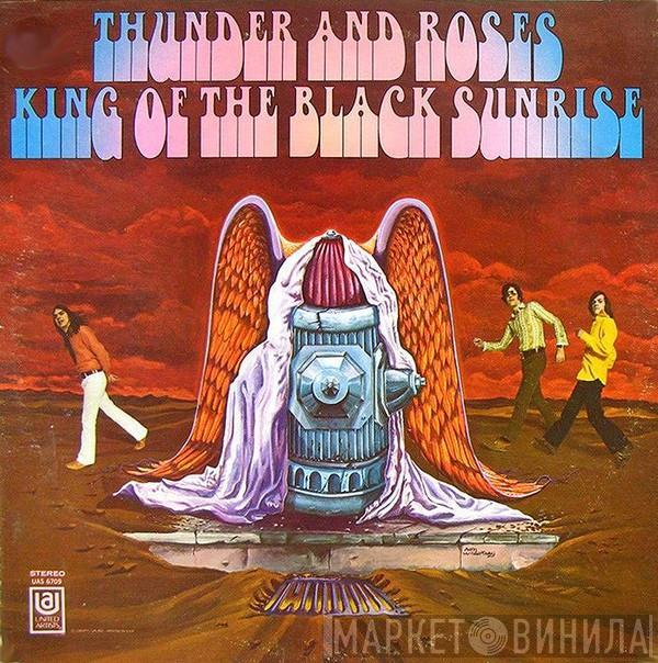 Thunder And Roses - King Of The Black Sunrise