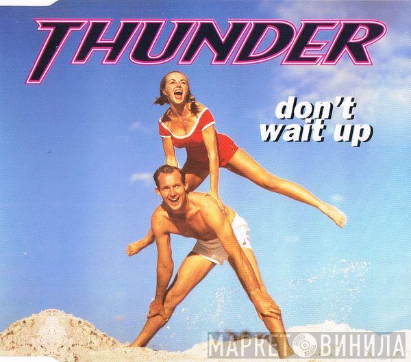 Thunder   - Don't Wait Up