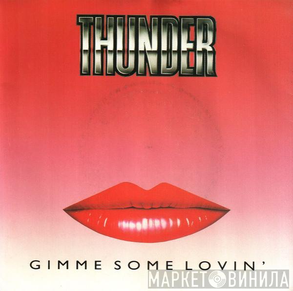 Thunder  - Gimme Some Lovin'