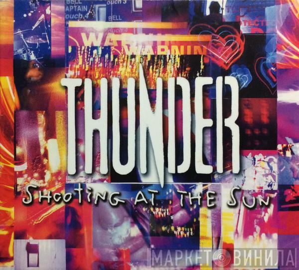  Thunder   - Shooting At The Sun