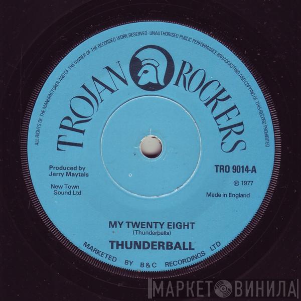 Thunderball  - My Twenty Eight