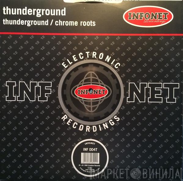 Thunderground - Thunderground / Chrome Roots