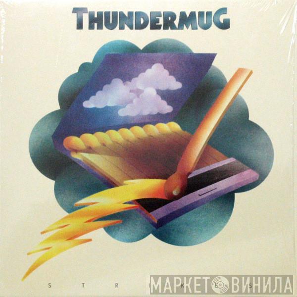Thundermug - Thundermug Strikes