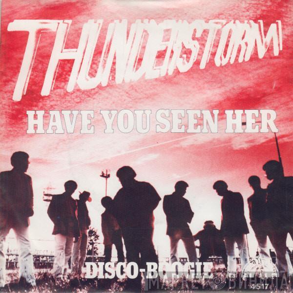 Thunderstorm - Have You Seen Her