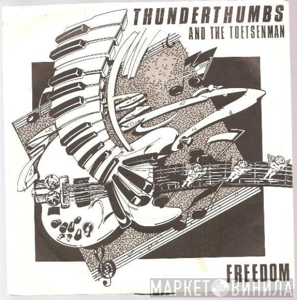 Thunderthumbs And The Toetsenman - Freedom