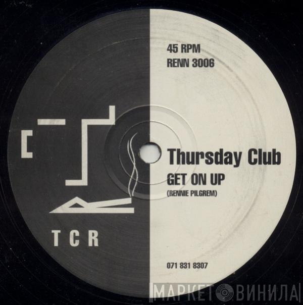 Thursday Club - Get On Up / Bless Da Funk