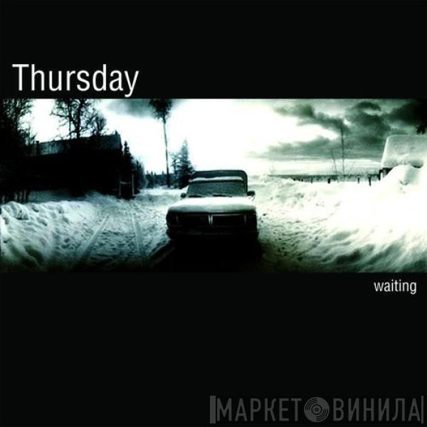 Thursday - Waiting