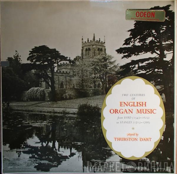 Thurston Dart - Two Centuries of English Organ Music
