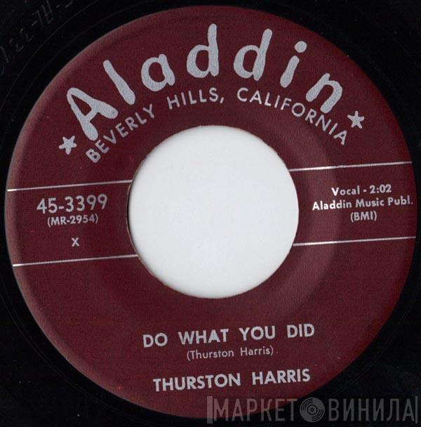 Thurston Harris - Do What You Did / I'm Asking Forgiveness