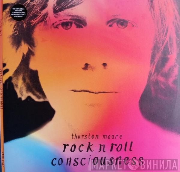 Thurston Moore - Rock N Roll Consciousness