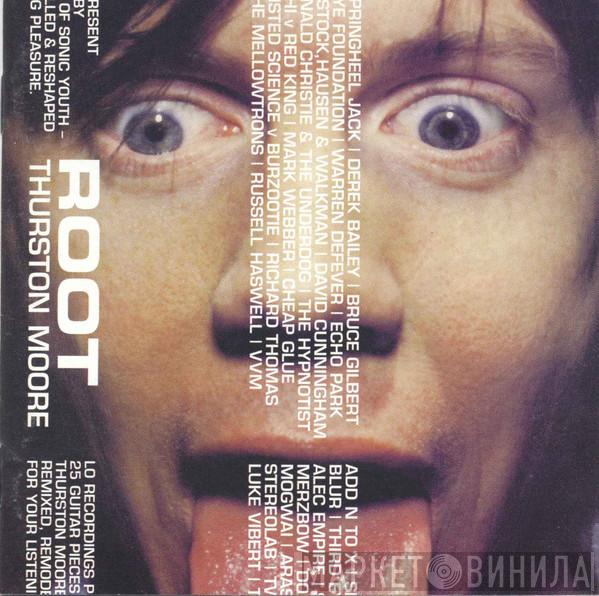 Thurston Moore - Root