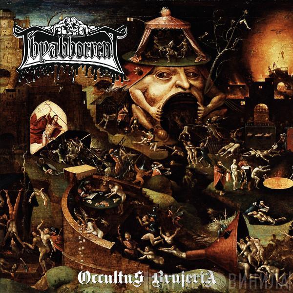 Thyabhorrent, Abhorrent  - Occultus Brujeria