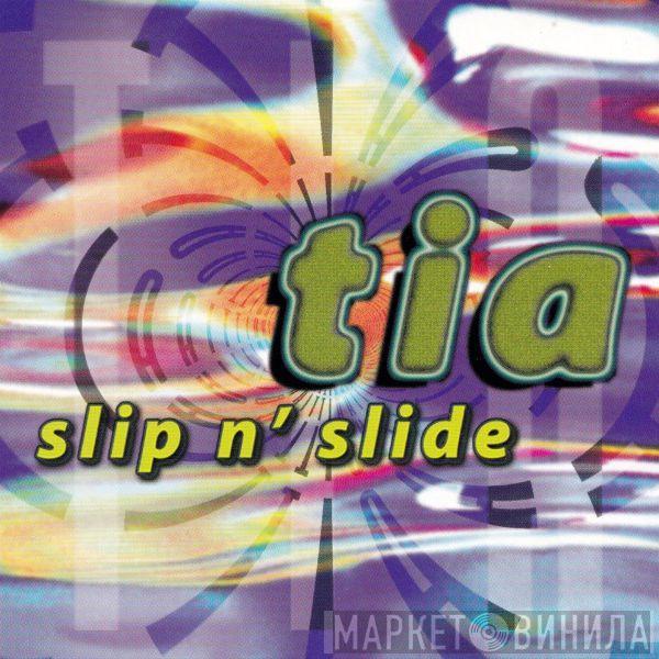  Tia   - Slip N' Slide