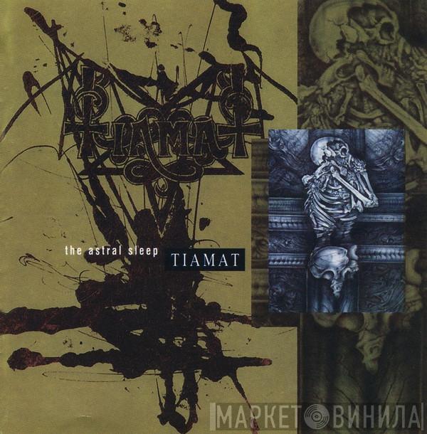  Tiamat  - The Astral Sleep