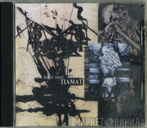  Tiamat  - The Astral Sleep