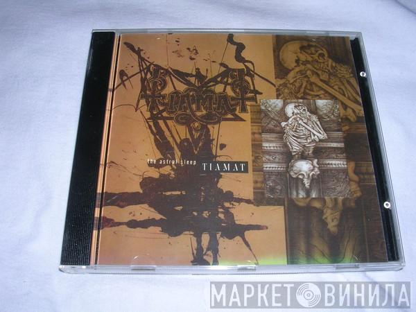  Tiamat  - The Astral Sleep
