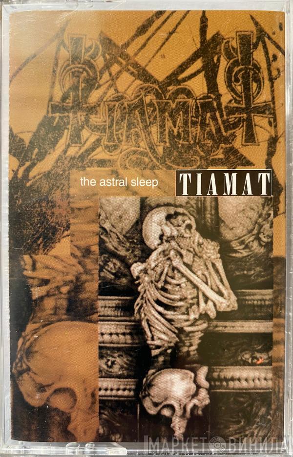  Tiamat  - The Astral Sleep
