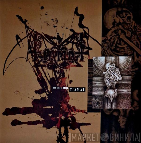  Tiamat  - The Astral Sleep