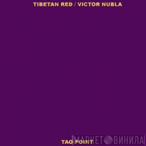 Tibetan Red, Victor Nubla - Tao Point