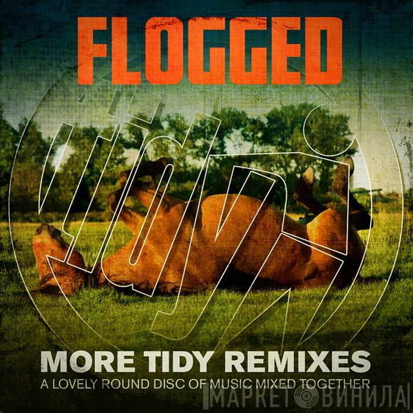  - Tidy Flogged