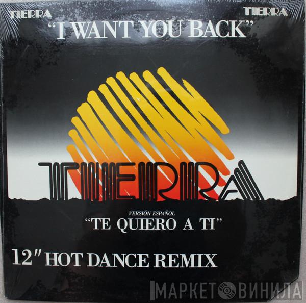 Tierra - I Want You Back