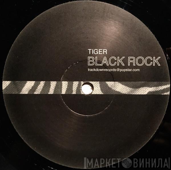 Tiger  - Black Rock